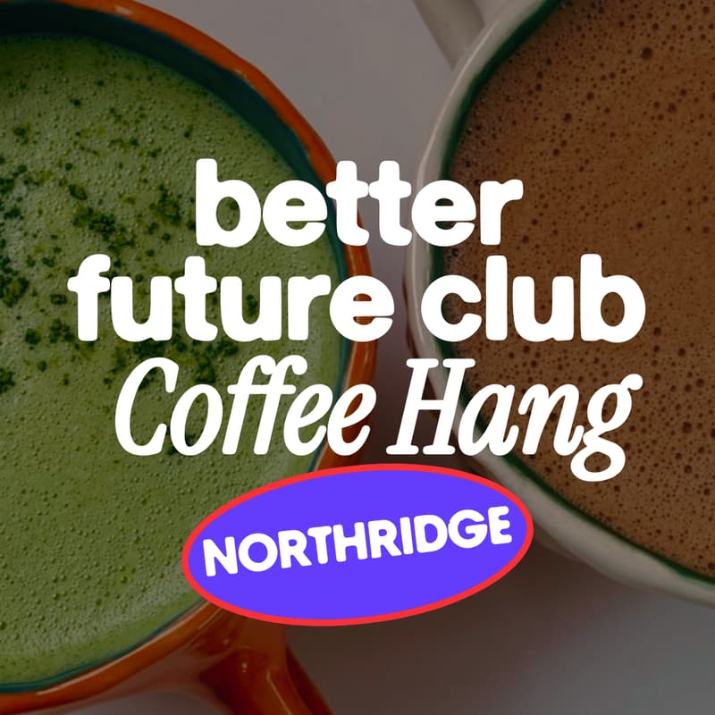 Cover Image for 🍩 Coffee, Donuts & Building a Better Future (Northridge)