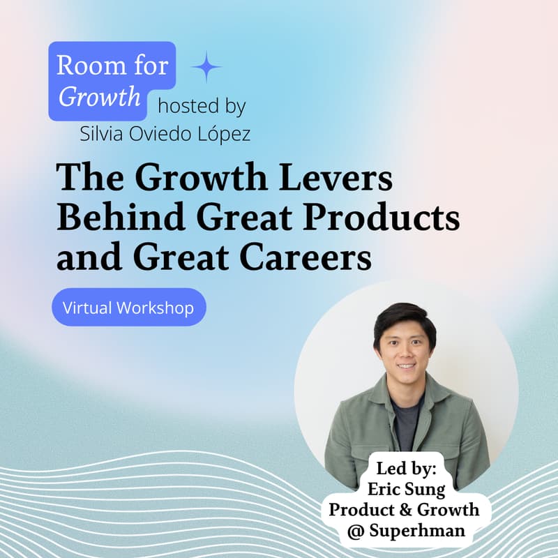 Cover Image for The Growth Levers Behind Great Products and Great Careers: A Workshop
