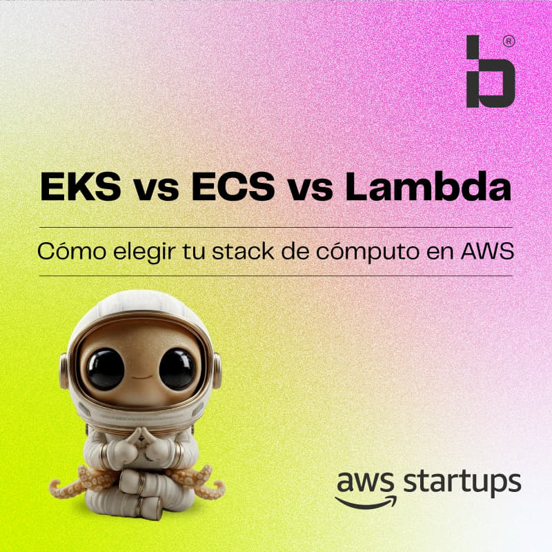 Cómo elegir tu stack de cómputo en AWS: EKS vs ECS vs Lambda · Luma