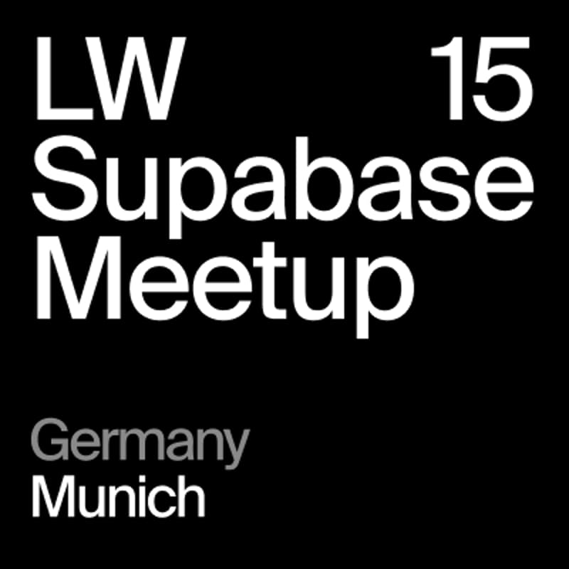 Cover Image for LW15 - Munich (München), Germany - Supabase Meetup
