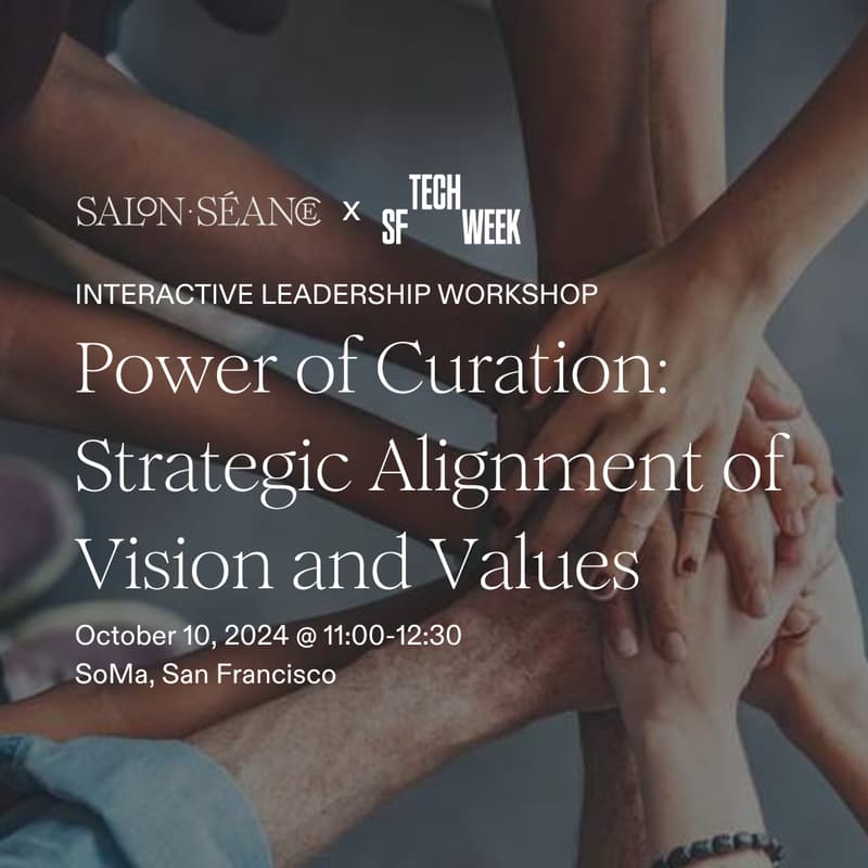 Cover Image for Power of Curation: Strategic Alignment of Vision and Values (Interactive Workshop) #SFTechWeek