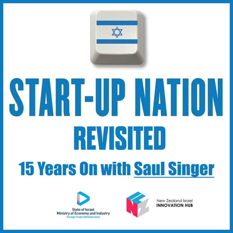 Cover Image for Start-Up Nation Revisited: 15 Years On with Saul Singer