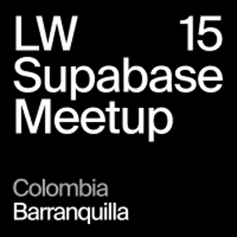 Cover Image for LW15 - Barranquilla, Colombia - Supabase + Avvy meetup