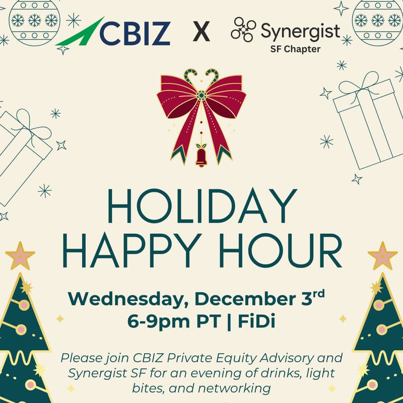 Cover Image for Synergist SF x CBIZ Private Equity Advisory Holiday Happy Hour
