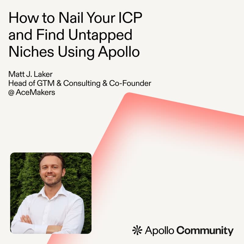 Cover Image for Community Session: How to Nail Your ICP and Find Untapped Niches Using Apollo
