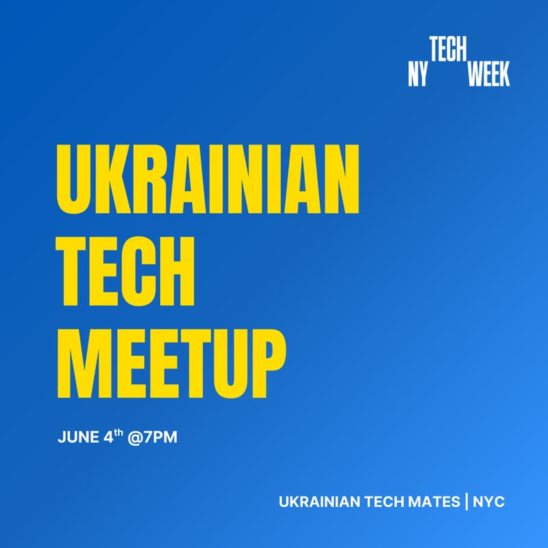 Cover Image for Ukrainian Tech Meetup @NYTechWeek