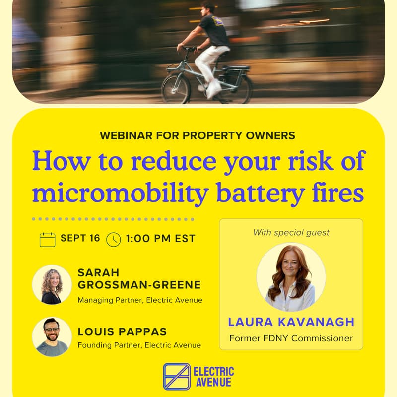 Cover Image for Webinar for property owners: How to reduce your risk of micromobility battery fires (feat. Laura Kavanagh, fmr. FDNY Commissioner)