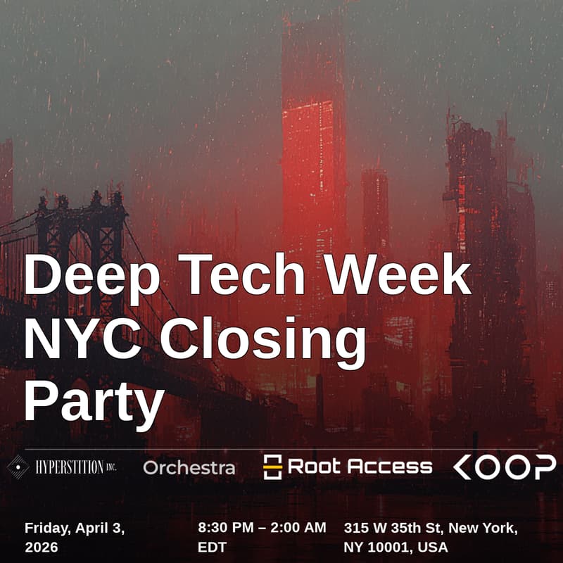 Cover Image for Deep Tech Week NYC Closing Party