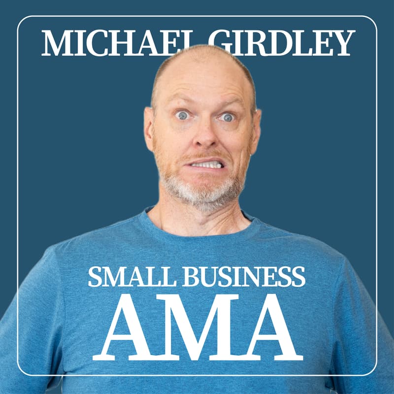 Cover Image for Small Business AMA with Michael Girdley