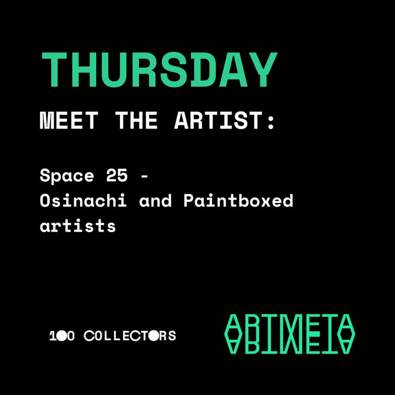 Cover Image for MEET THE ARTIST: Space 25 - Osinachi and Paintboxed artists