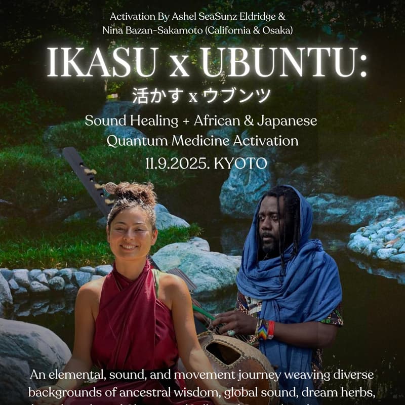 Cover Image for IKASU (活かす) x UBUNTU: Sound Healing + African & Japanese Quantum Medicine Activation to Discover Your ECOGAI