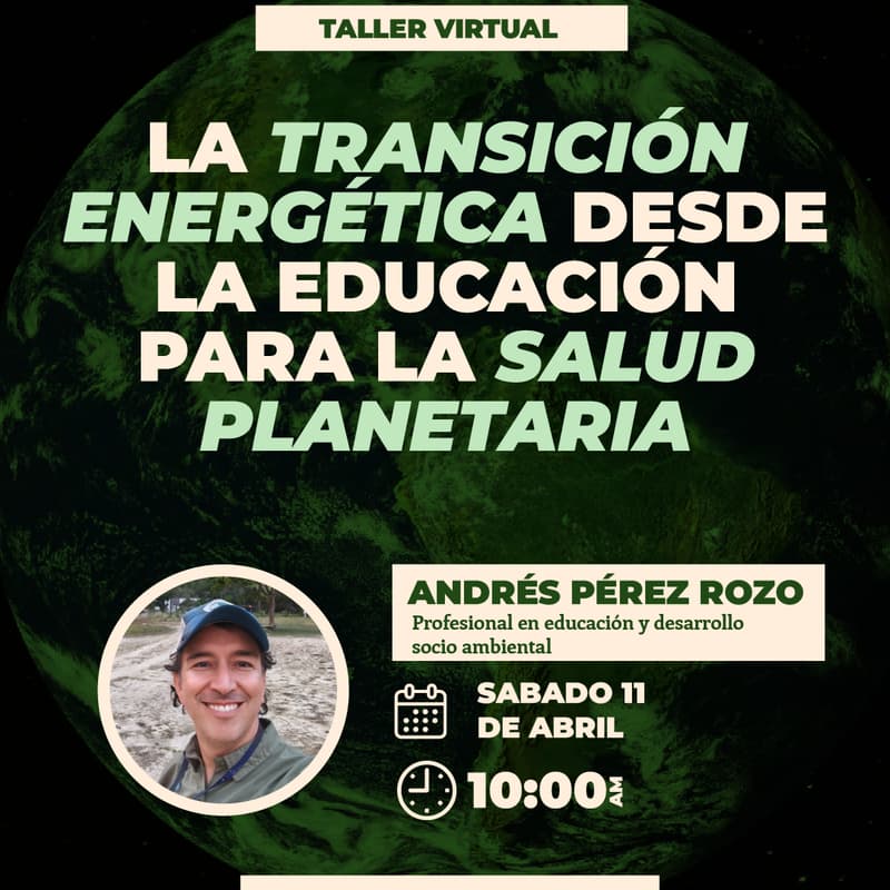 Cover Image for Taller: La Transición Energética desde la Educación para la Salud Planetaria