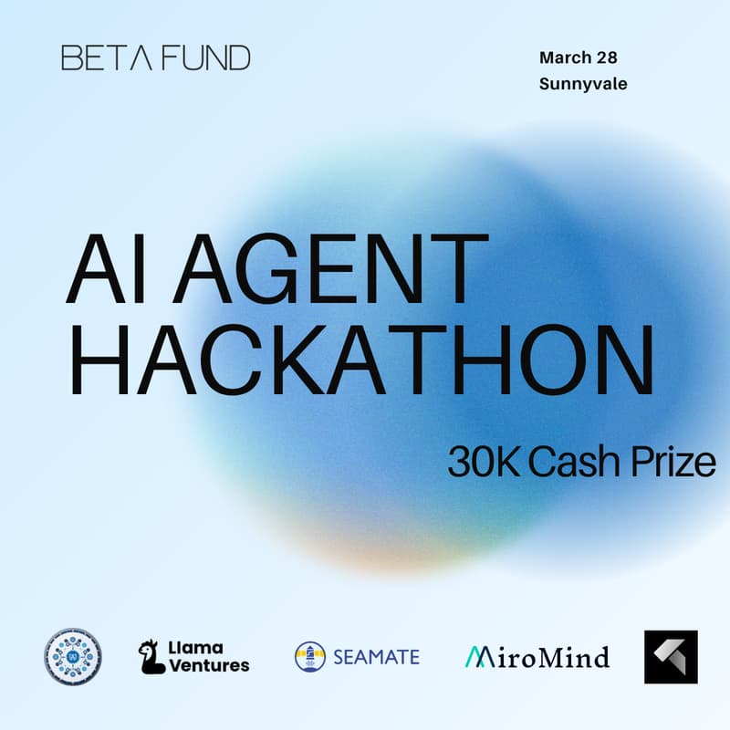 Cover Image for AI Agent Hackathon @Beta Fund - 30K Cash prize