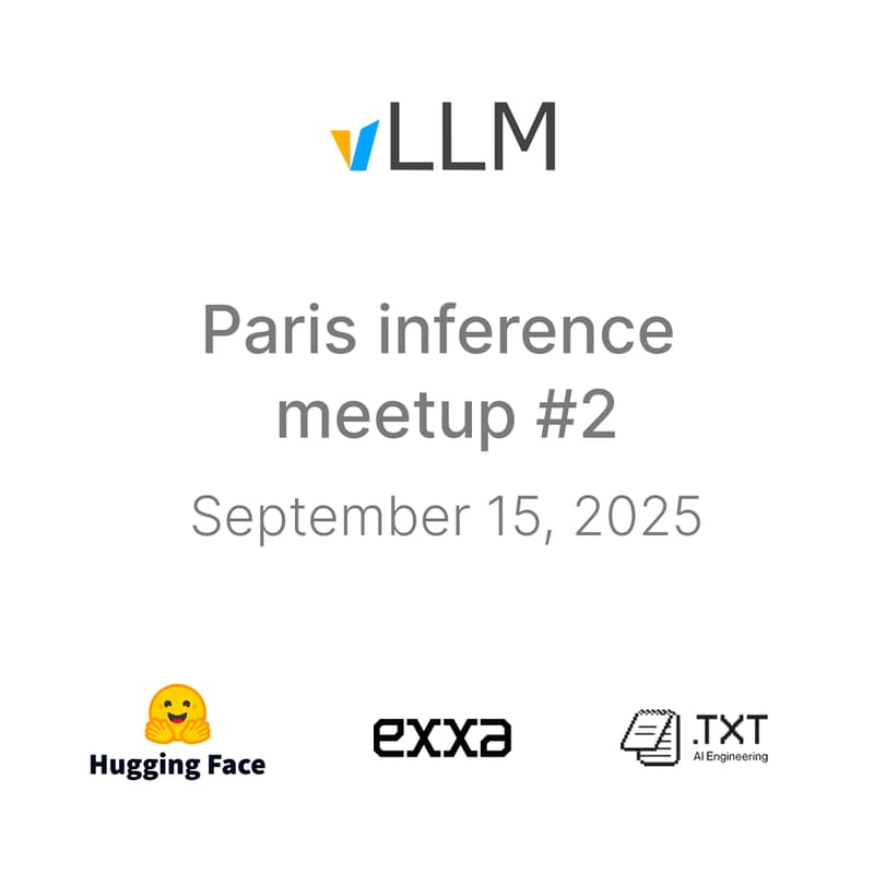 Cover Image for Paris inference & vLLM meetup #2