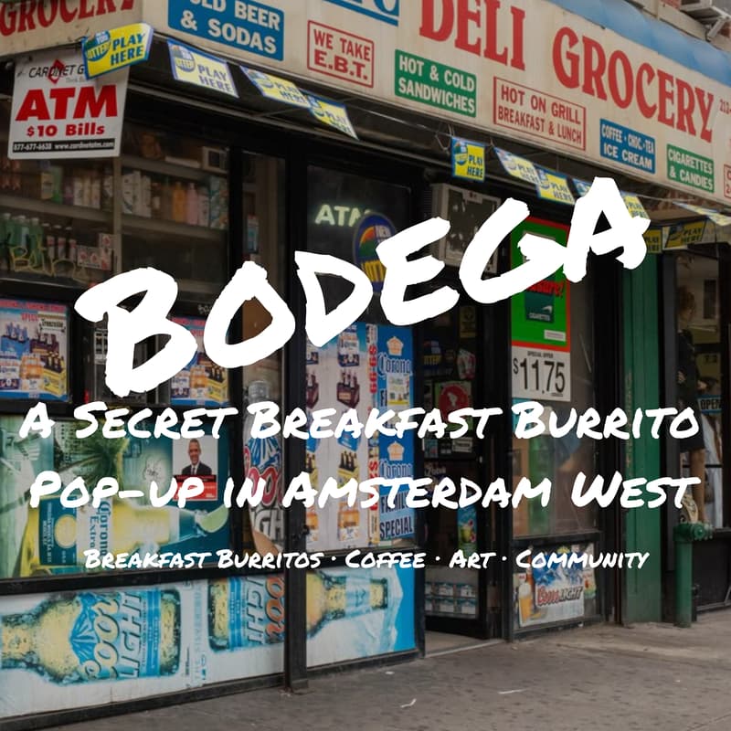 Cover Image for Amsterdam | Bodega: A Secret Breakfast Burrito pop-up for connection