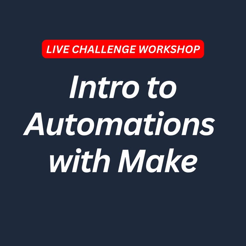 Cover Image for Intro to AI Automations with Make | Live Challenge Review