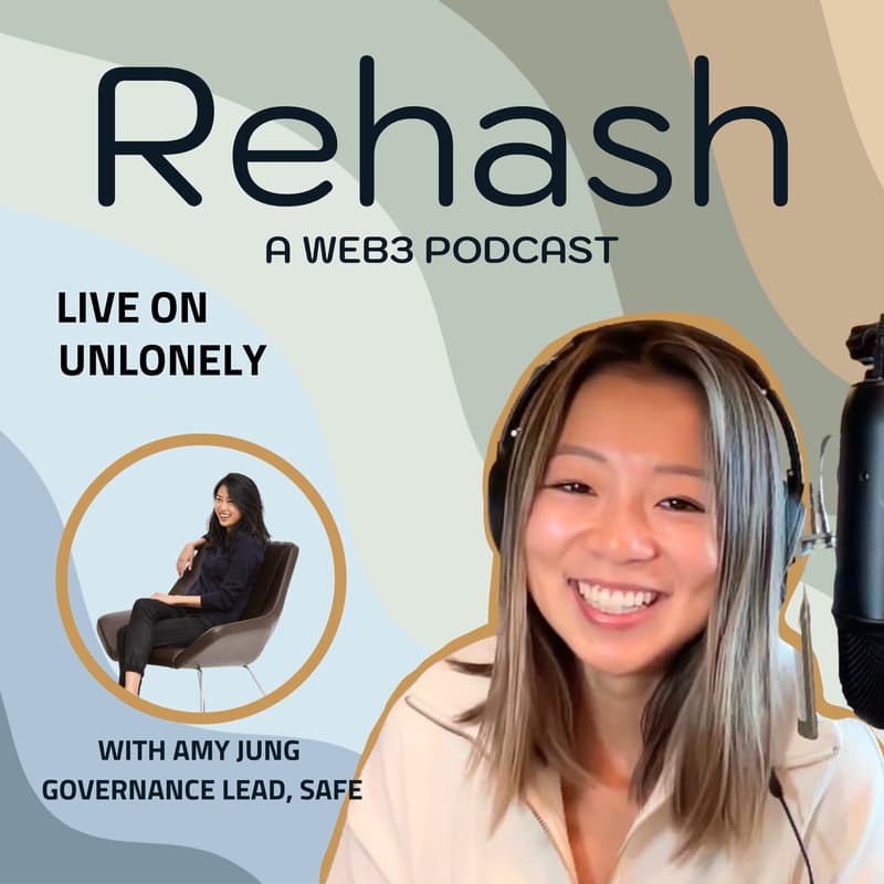 Cover Image for Rehash LIVE with Amy Jung (Governance @ Safe; prev MakerDAO, Consensys, Komorebi)