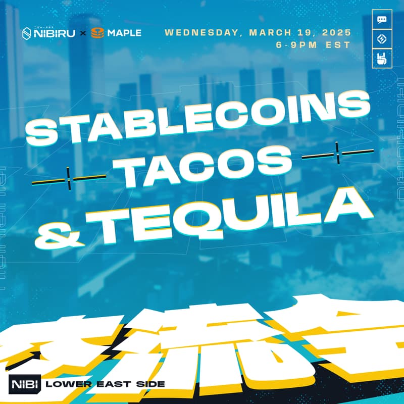 Cover Image for Nibiru x Maple: Stablecoins, Tacos & Tequila
