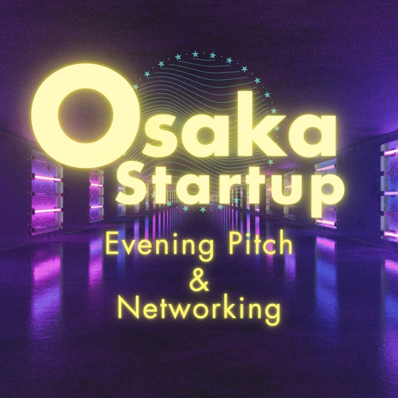 Cover Image for Osaka Startup Evening Pitch & Networking