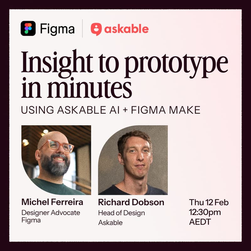 Cover Image for Insight to prototype in minutes using Askable AI & Figma Make