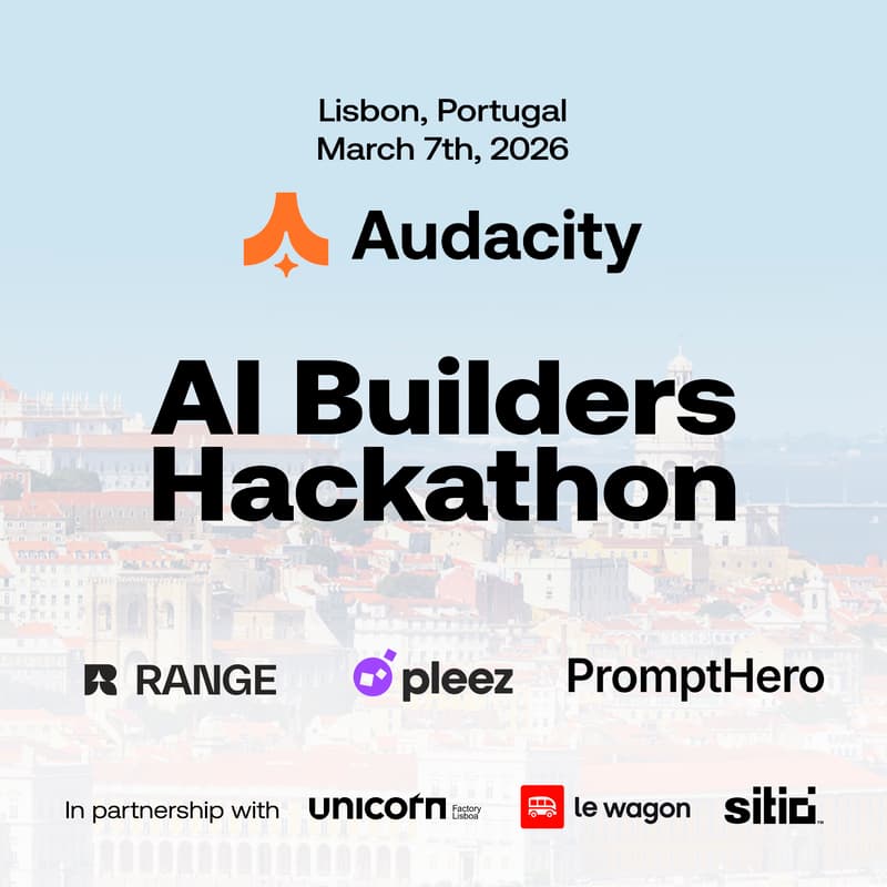 Cover Image for Hack with Audacity | AI Builders Hackathon in Lisbon