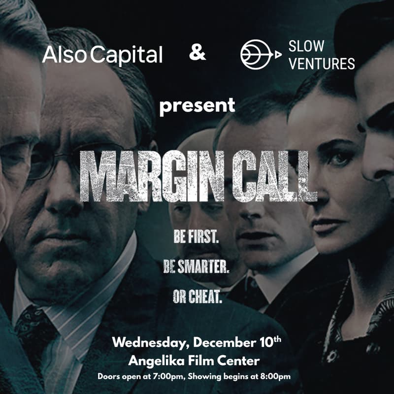 Cover Image for Margin Call presented by Also Capital & Slow Ventures