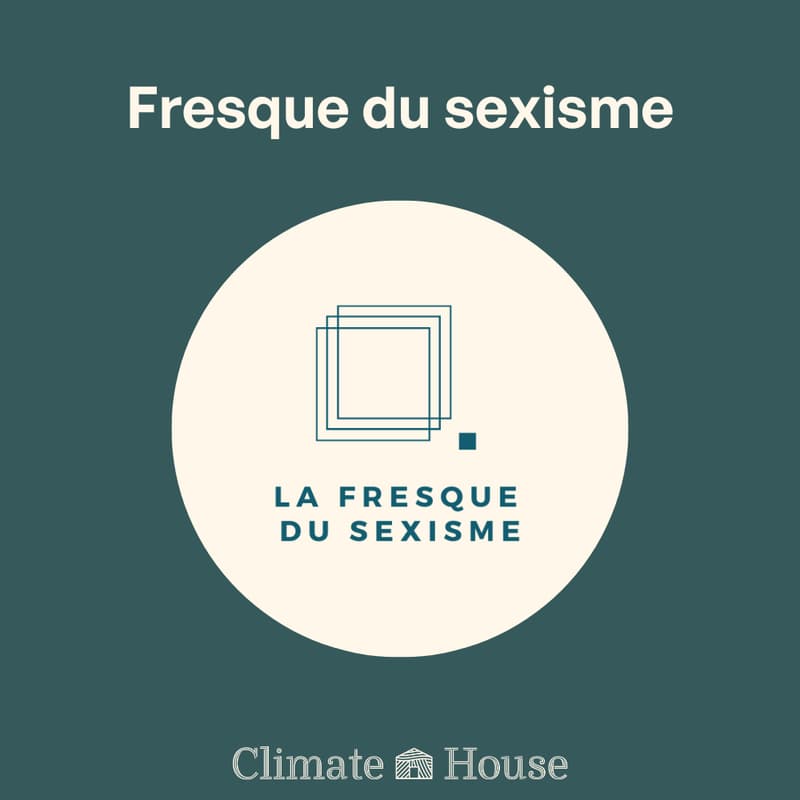 Cover Image for Fresque du sexisme X Climate House