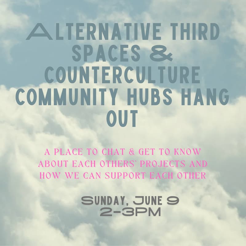 Cover Image for Alternative third spaces & counterculture community hubs hang out