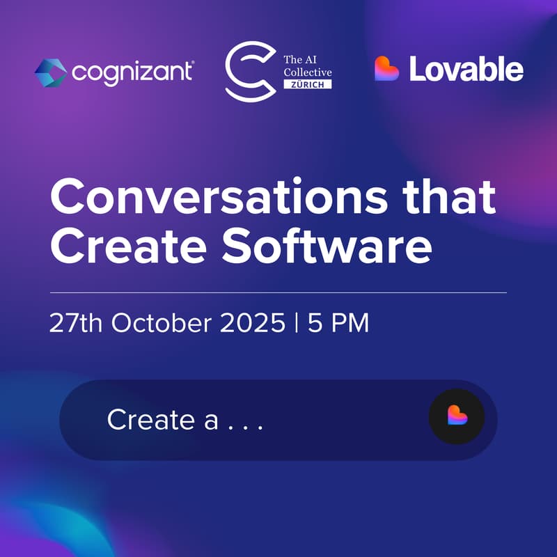 Cover Image for Lovable x Cognizant: Conversations that Build Software | AI Collective Zurich