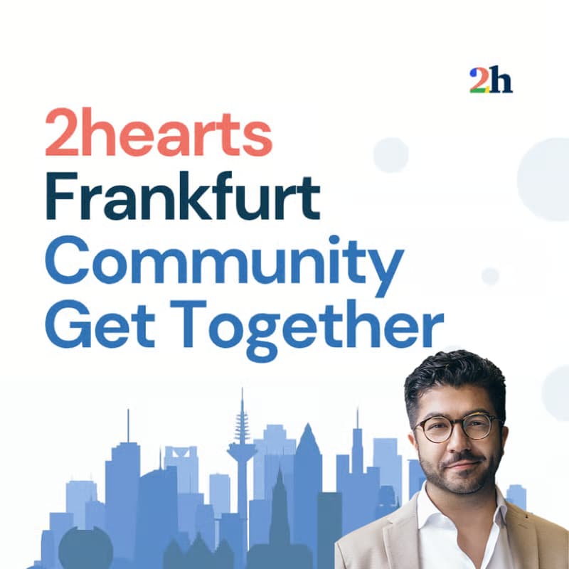 Cover Image for 2hearts Frankfurt - Building a Global Network with Karim