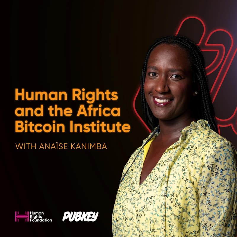 Cover Image for HRF x PubKey: Surviving Genocide, Human Rights, and the Africa Bitcoin Institute