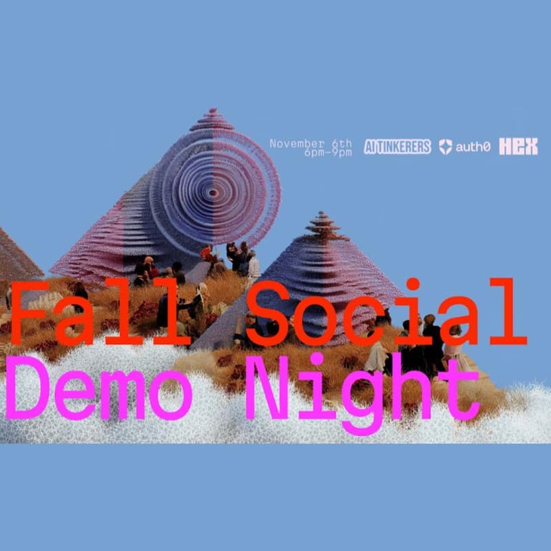 Cover Image for Auth0 x AI Tinkerers: Fall Social Demo Night 🍁 ft. Hex