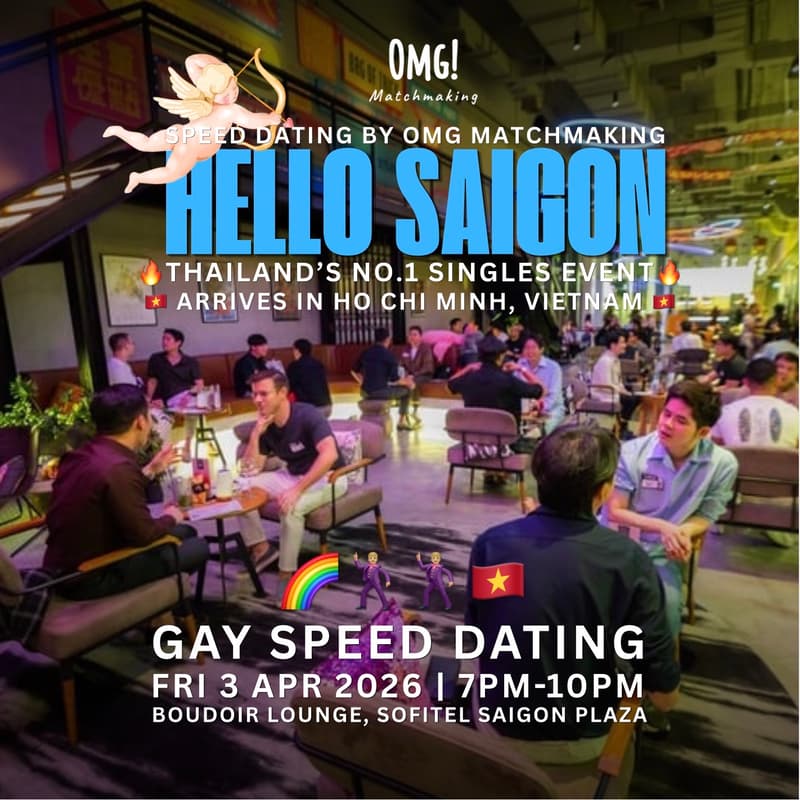 Cover Image for Speed Dating by OMG MatchmakingOMG! Hello Saigon — Gay Round 🌈🕺🏼🕺🏼🇻🇳