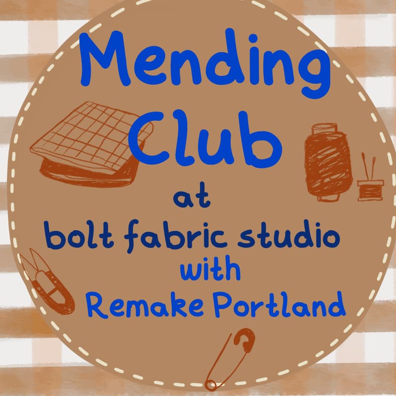 Cover Image for Portland Remake Mending Club at Bolt!