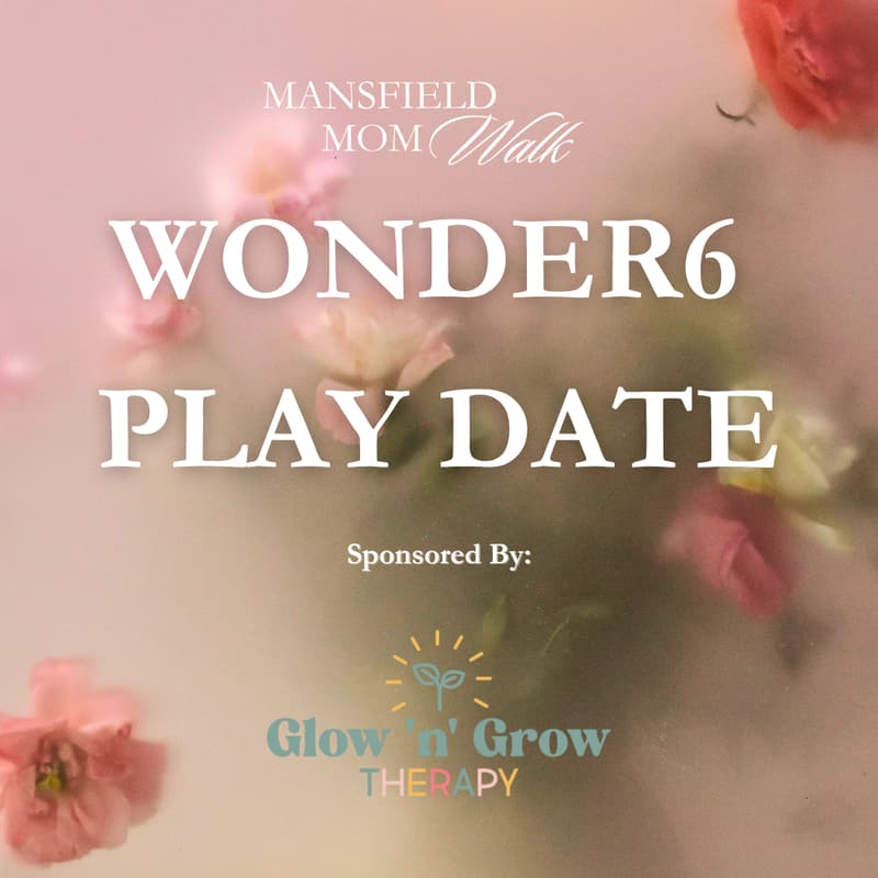 Cover Image for Wonder6 Playdate Sponsored by Glow and Grow PT