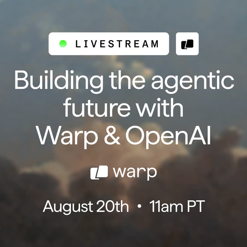 Cover Image for GPT-5 x Warp: Building the agentic future