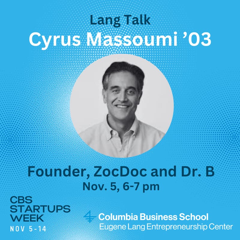 Cover Image for Lang Talk: Cyrus Massoumi '03, founder of Zocdoc and Dr. B