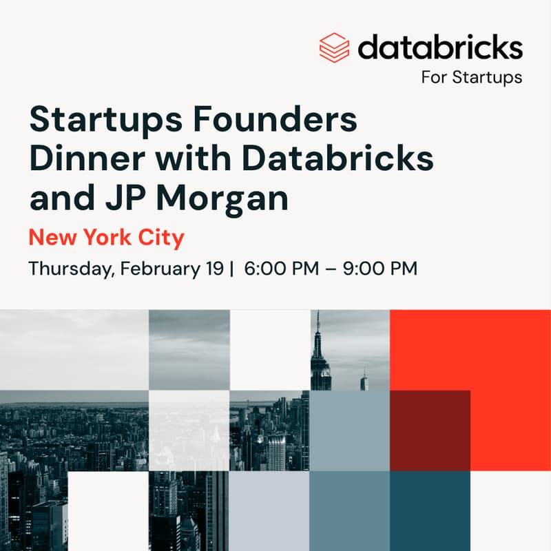 Cover Image for NYC Startups Founders Dinner with Databricks and JP Morgan