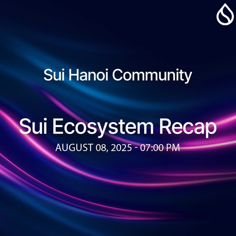 Cover Image for Sui Community Hanoi: Sui Ecosystem Recap