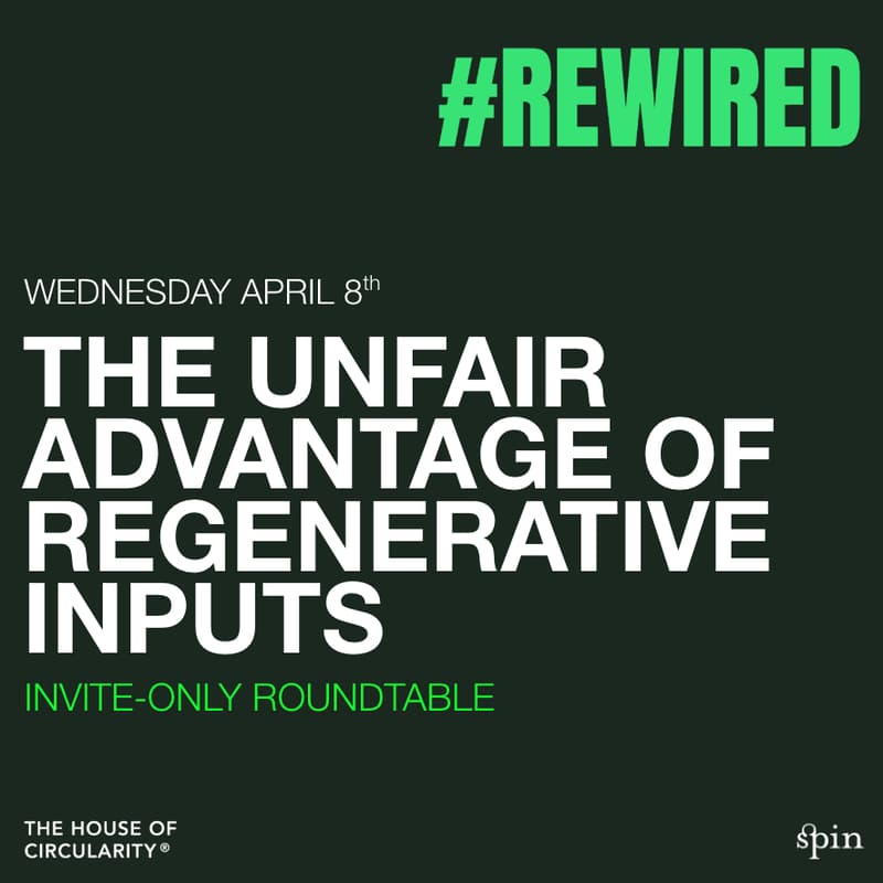 Cover Image for The Unfair Advantage of Regenerative Inputs and Non-Toxic Processing - ROUNDTABLE