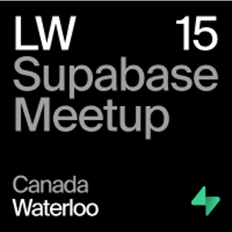 Cover Image for Supabase LW15  Meetup - Waterloo, Canada