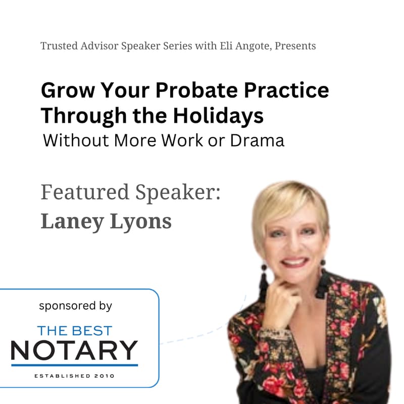 Cover Image for Grow Your Probate Practice Through the Holidays with Laney Lyons