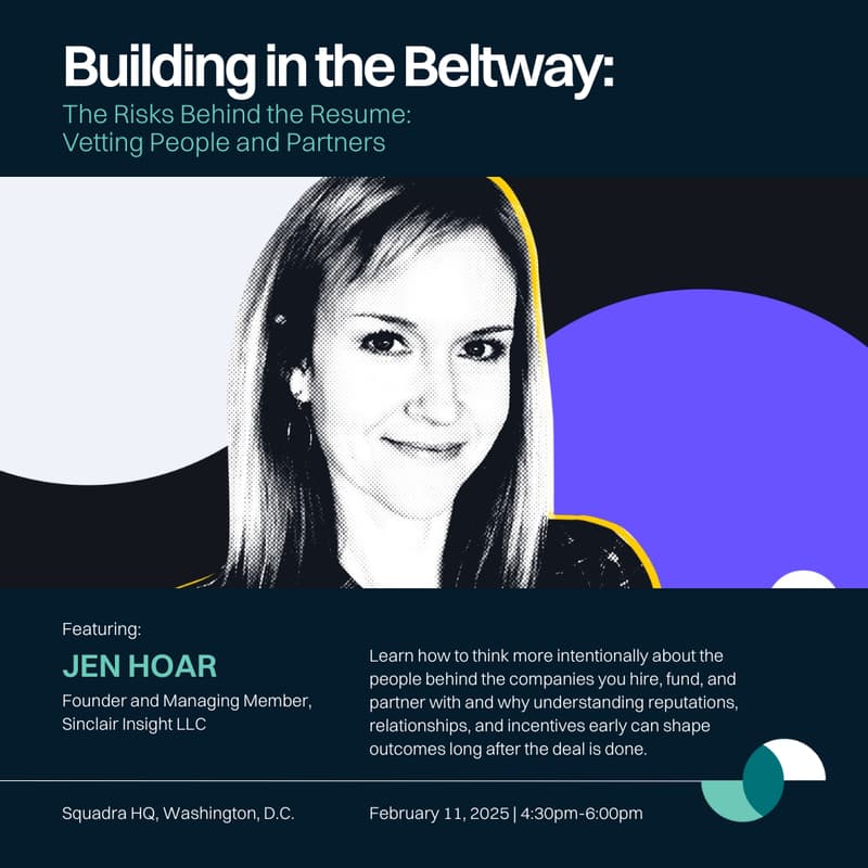 Cover Image for Building in the Beltway, The Risks Behind the Resume: Vetting People and Partners