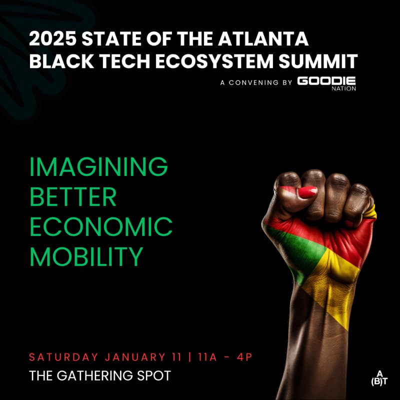 Cover Image for 2025 State of the Atlanta Black Tech Ecosystem Summit: Imagining Better Economic Mobility | Sponsored by Tito's Handmade Vodka