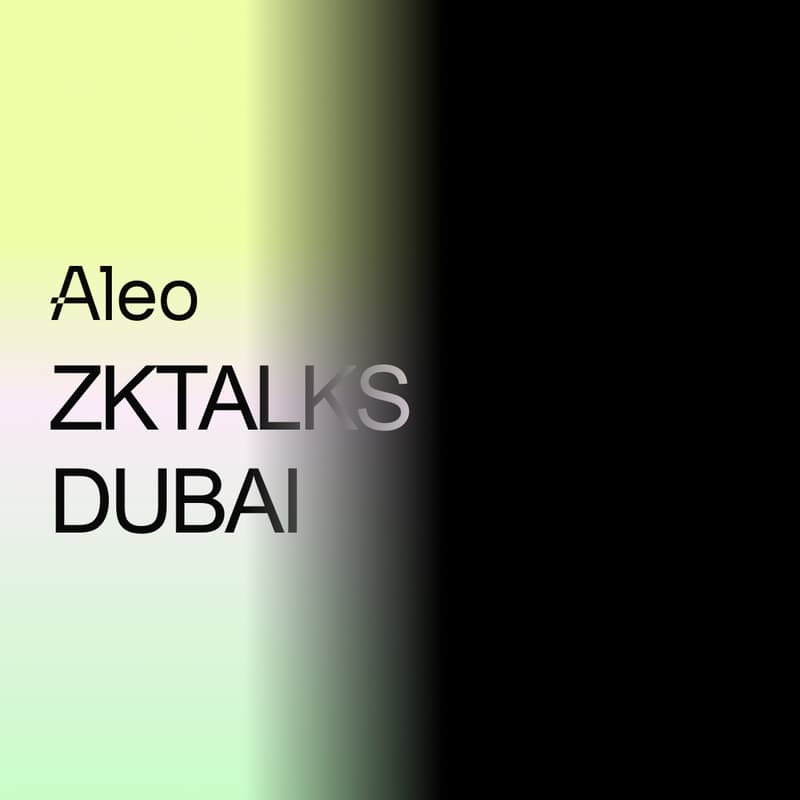 Cover Image for Aleo Dubai zkTalks