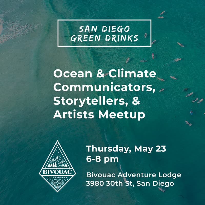 Cover Image for Ocean & Climate Communicators, Storytellers, & Artists Meetup: San Diego Green Drinks