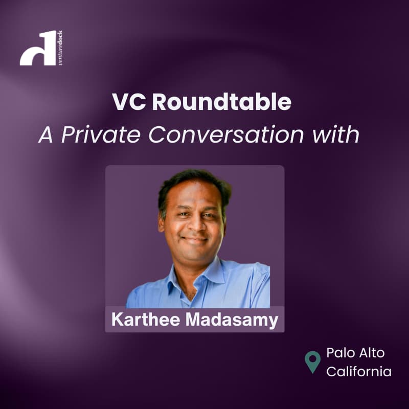 Cover Image for VC Roundtable: A Private Conversation with Karthee Madasamy
