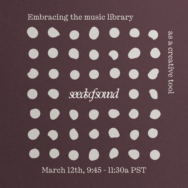 Cover Image for Seeds of Sound presents: Music Library as a Creative Tool