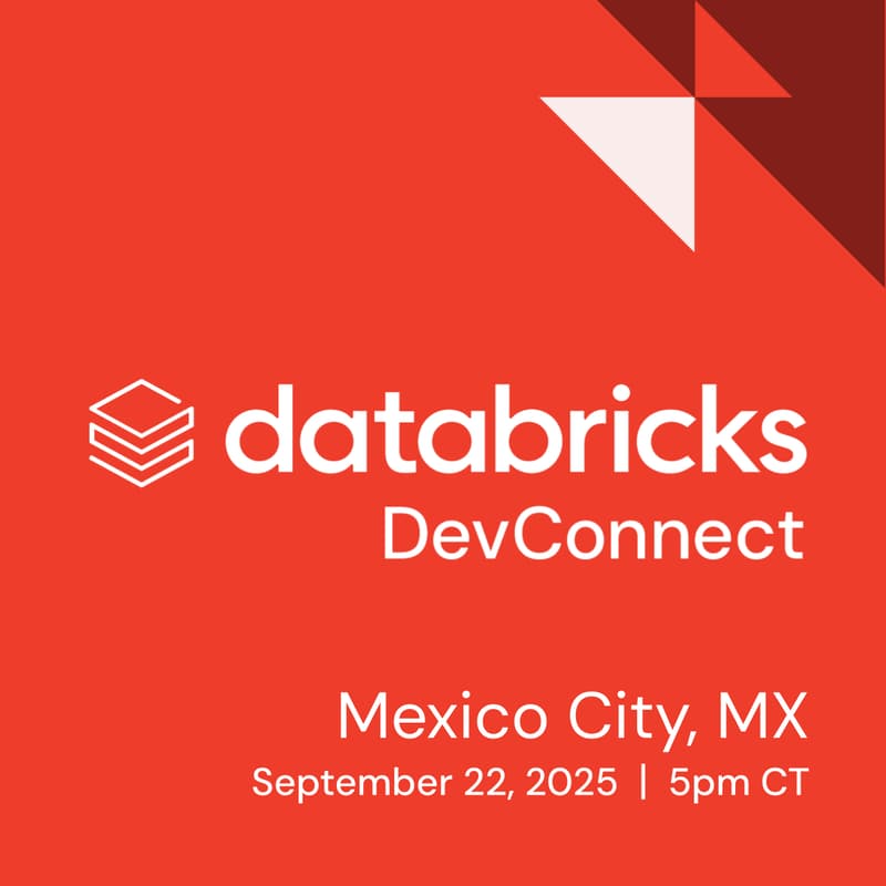 Cover Image for Databricks DevConnect | Mexico City, Mexico