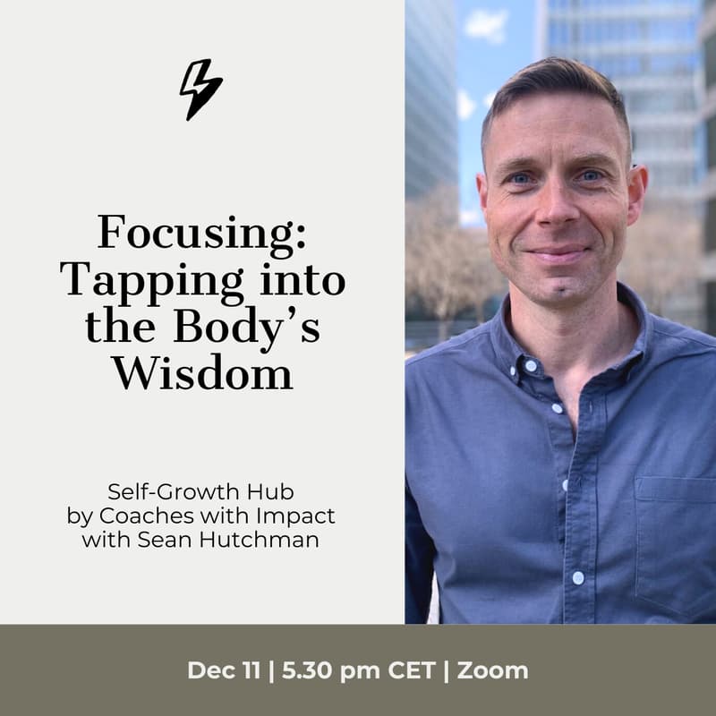 Cover Image for Focusing: Tapping into the Body’s Wisdom with Sean Hutchman